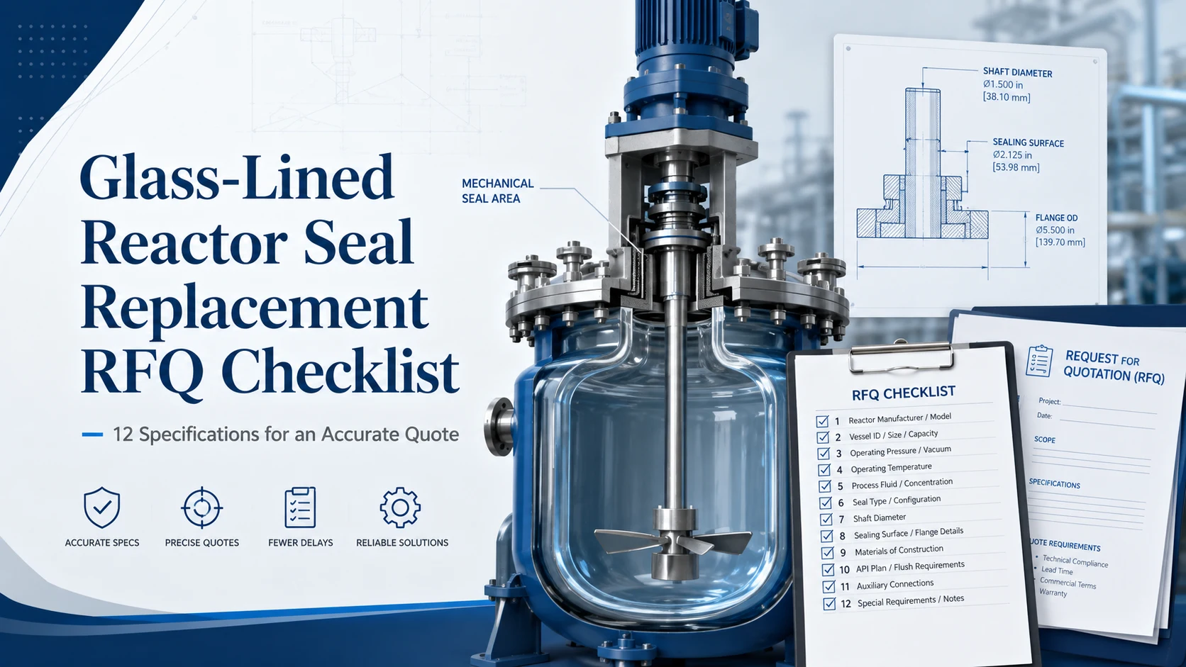 Glass-Lined Reactor Seal Replacement RFQ Checklist 12 Specifications for an Accurate Quote