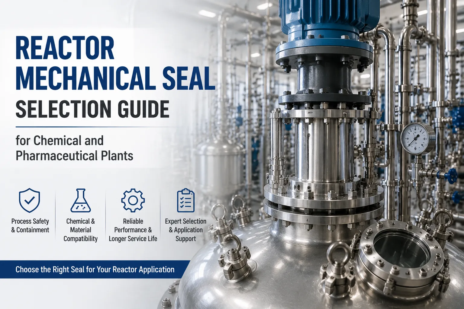 Reactor Mechanical Seal Selection Guide for Chemical and Pharmaceutical Plants